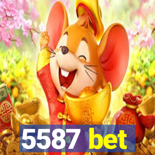 5587 bet